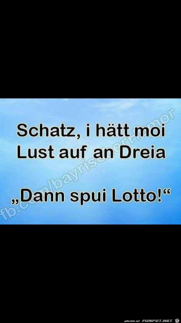 Schatz, i hätt moi... Schatz, i hätt moi...