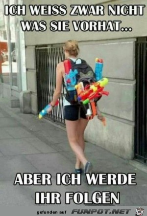 Ich weiss zwar nicht was sie vorhat.... Ich weiss zwar nicht was sie vorhat....