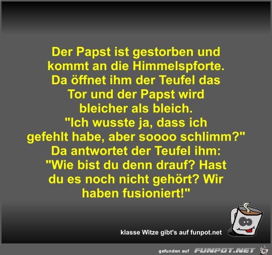 Der Papst ist gestorben und kommt an die Himmelspforte