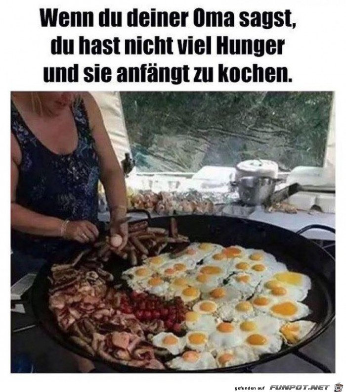 Wenn Du bei Deiner Oma Hunger hast Wenn Du bei Deiner Oma Hunger hast