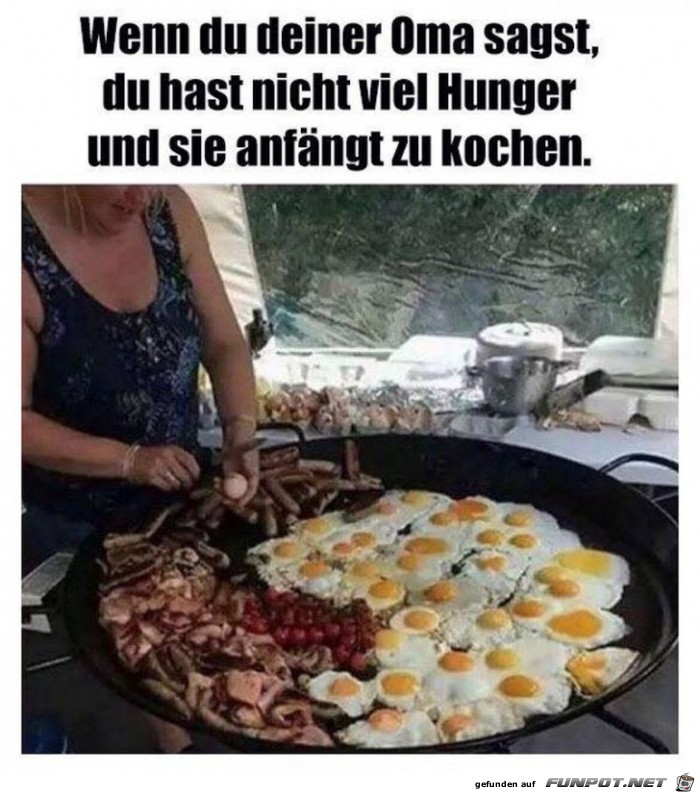 Wenn Du bei Deiner Oma Hunger hast