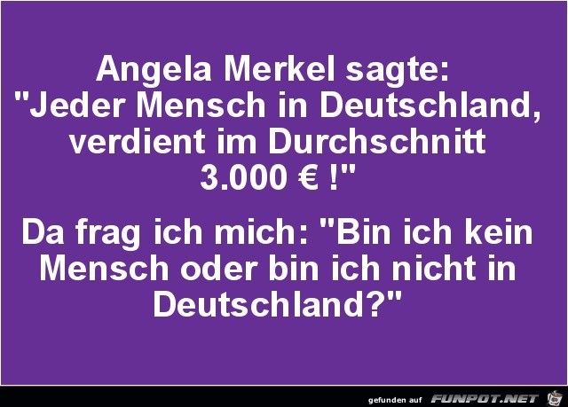 Angela Merkel sagte:....... Angela Merkel sagte:.......