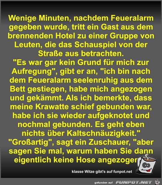 Wenige Minuten, nachdem Feueralarm gegeben wurde, tritt ein Wenige Minuten, nachdem Feueralarm gegeben wurde, tritt ein