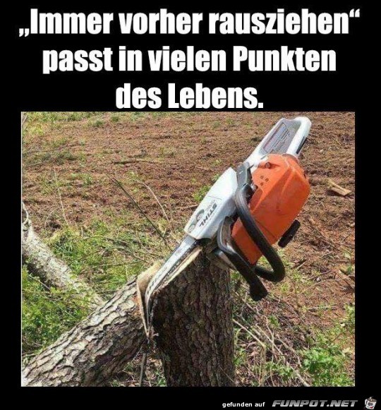 Vorher rausziehen