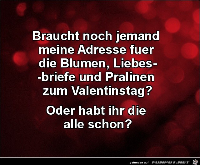 Braucht jemand meine Adresse Braucht jemand meine Adresse