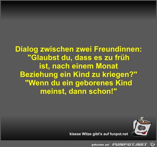 Dialog zwischen zwei Freundinnen Dialog zwischen zwei Freundinnen