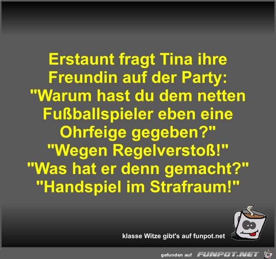 Erstaunt fragt Tina ihre Freundin auf der Party Erstaunt fragt Tina ihre Freundin auf der Party