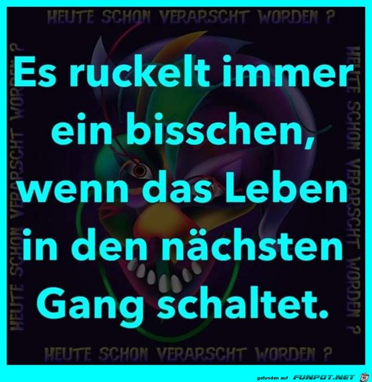 Ruckeln im Leben