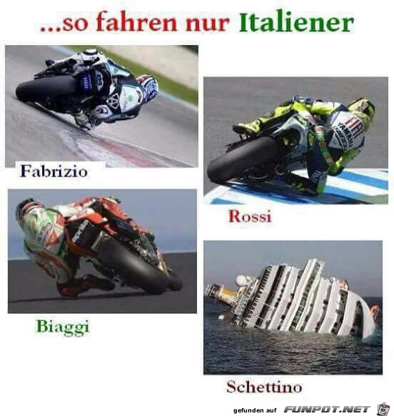 ...so fahren nur Italiener