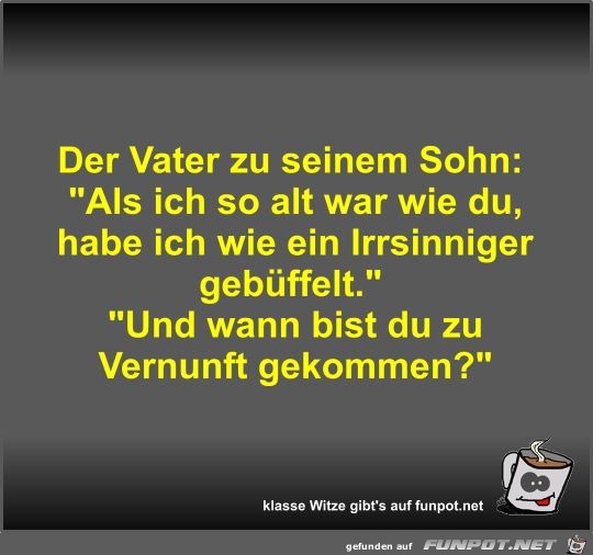 Der Vater zu seinem Sohn