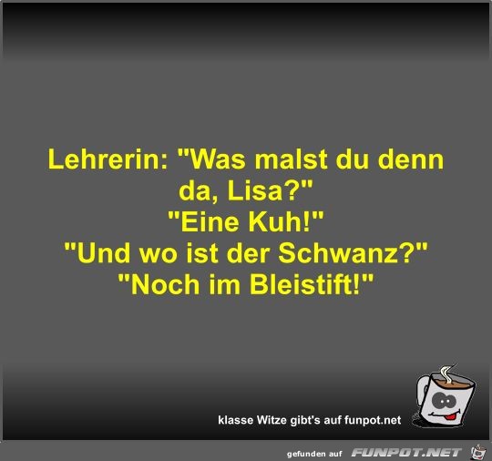 Lehrerin: Lehrerin: