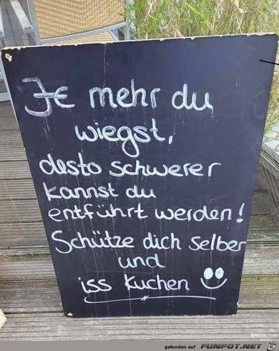Je mehr du wiegst.... Je mehr du wiegst....