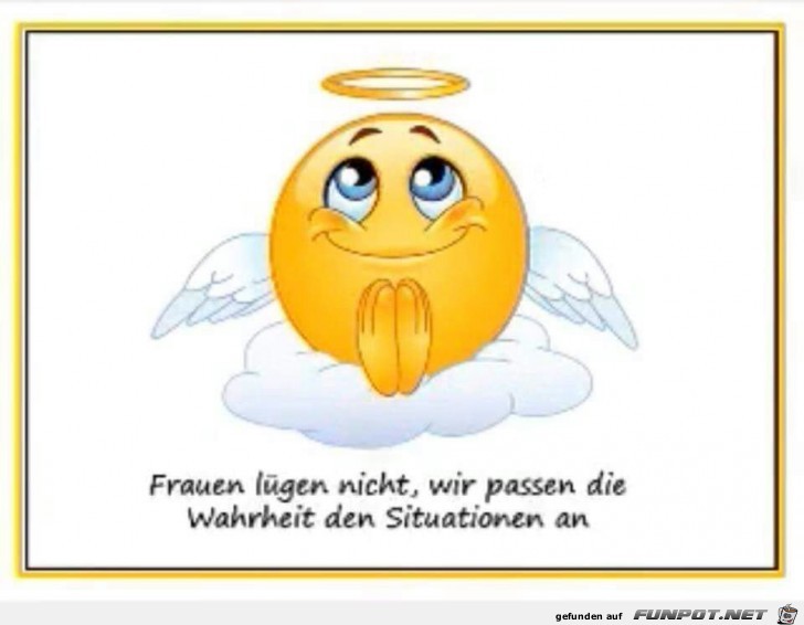 Frauen lügen nicht! Frauen lügen nicht!