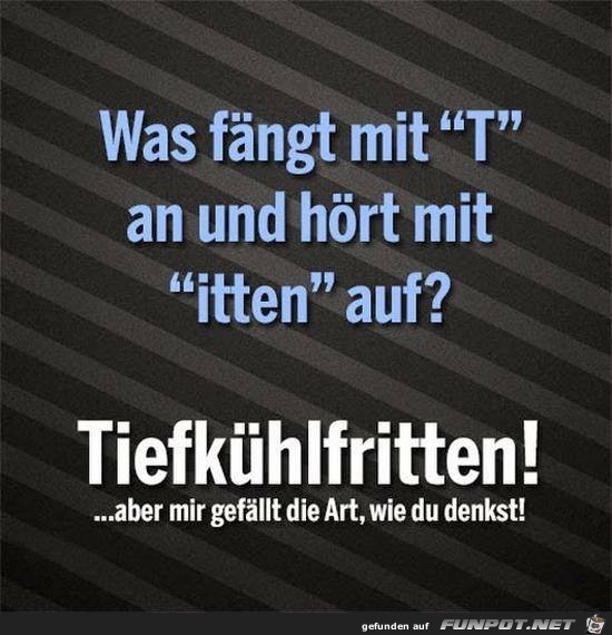 Was faengt mit T an Was faengt mit T an