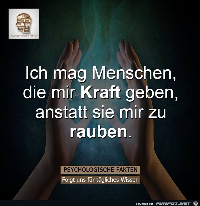 Mag Menschen die mir Kraft geben Mag Menschen die mir Kraft geben