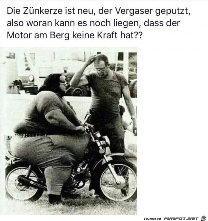Warum hat der Motor am Berg kein Kraft ????? Warum hat der Motor am Berg kein Kraft ?????