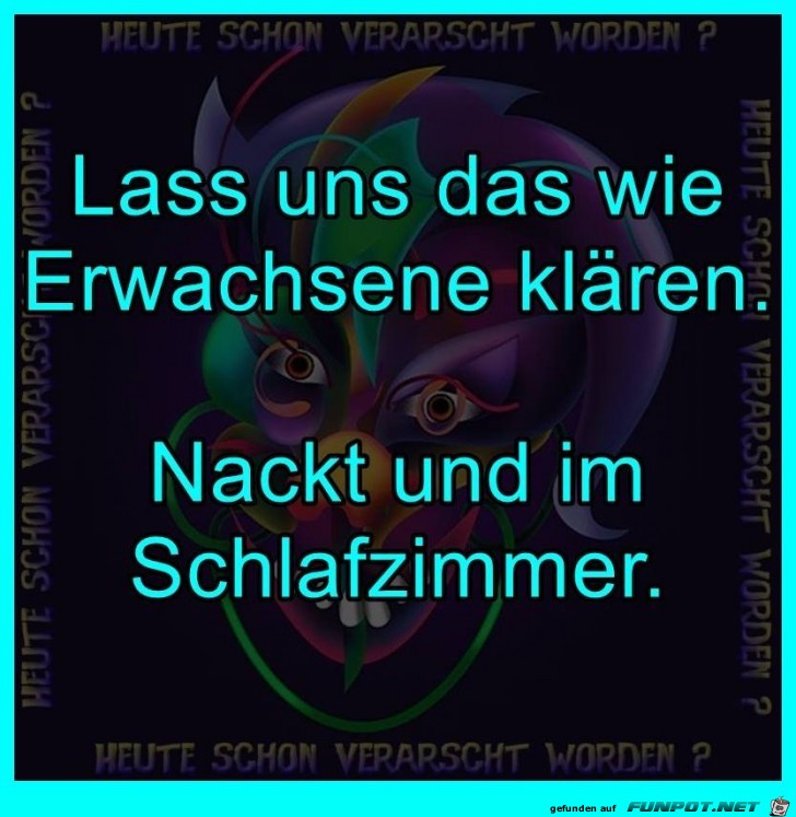 Lass uns das wie Erwachsene klären Lass uns das wie Erwachsene klären