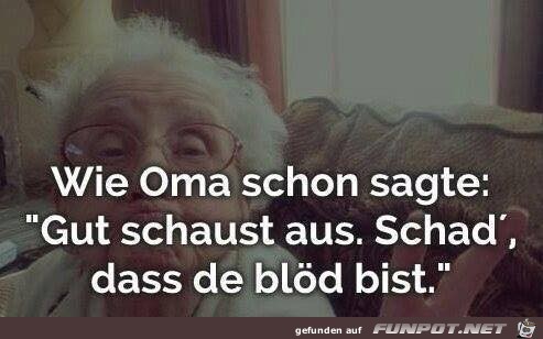 Was Oma schon sagte Was Oma schon sagte