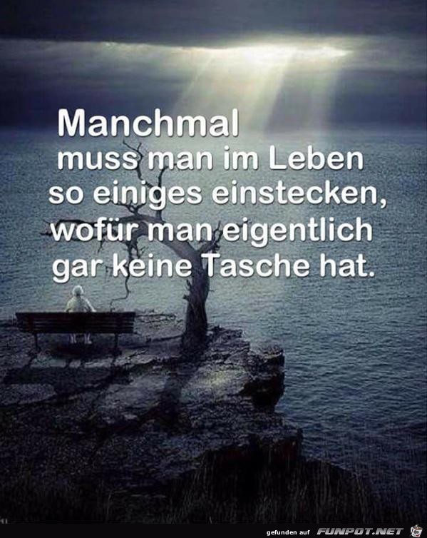 Manchmal muss man im Leben........