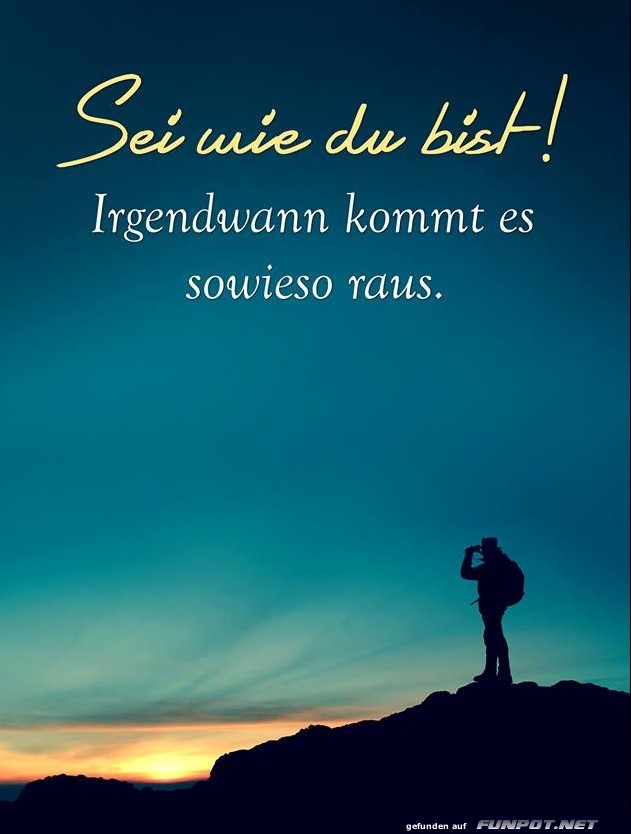 Sei wie du bist Sei wie du bist