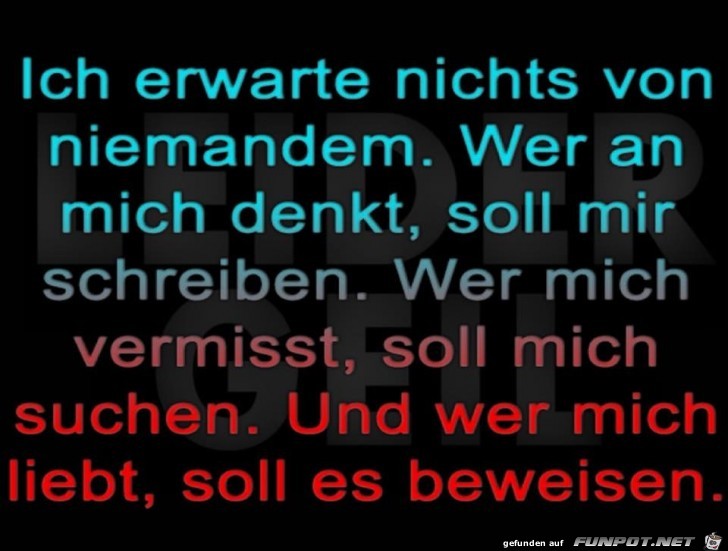 Ich erwarte nix Ich erwarte nix