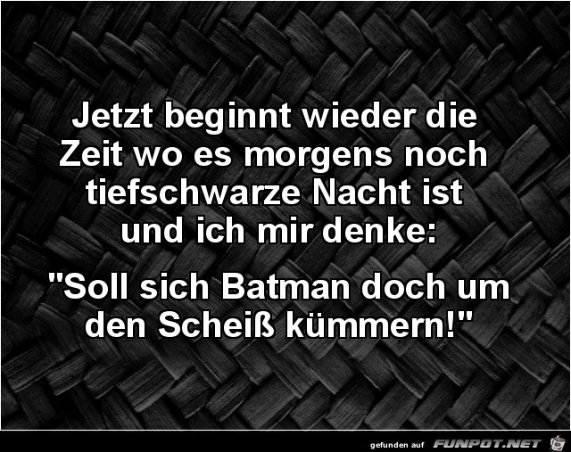jetzt beginnt wieder die Zeit....... jetzt beginnt wieder die Zeit.......