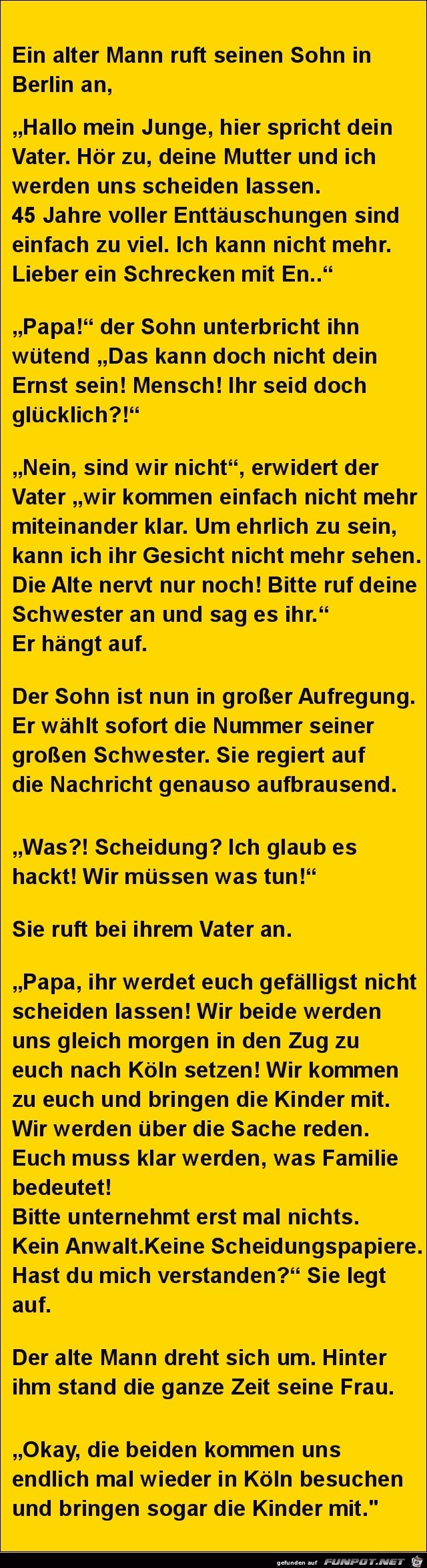 ein alter Mann ruft seinen Sohn in Berlin an:.......