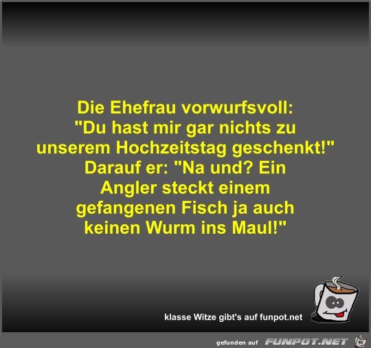 Die Ehefrau vorwurfsvoll