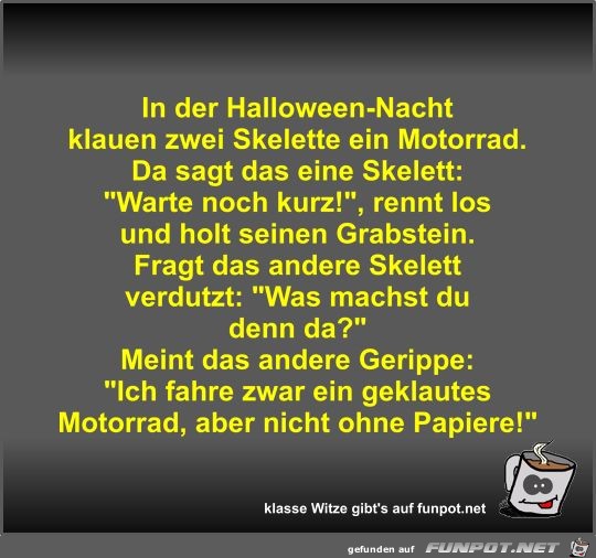In der Halloween-Nacht klauen zwei Skelette ein Motorrad In der Halloween-Nacht klauen zwei Skelette ein Motorrad