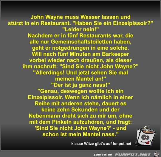 John Wayne muss Wasser lassen und stürzt in ein Restaurant John Wayne muss Wasser lassen und stürzt in ein Restaurant
