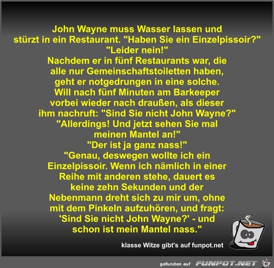 John Wayne muss Wasser lassen und strzt in ein Restaurant