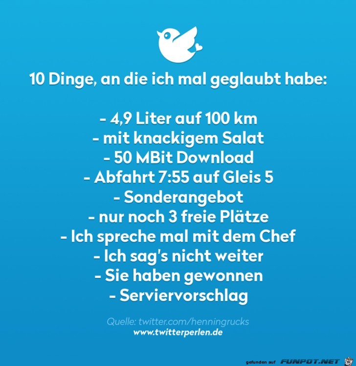10 Dinge, an die ich mal geglaubt habe 10 Dinge, an die ich mal geglaubt habe