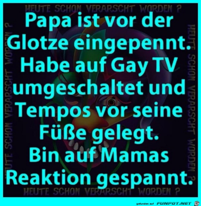Papa ist eingepennt Papa ist eingepennt