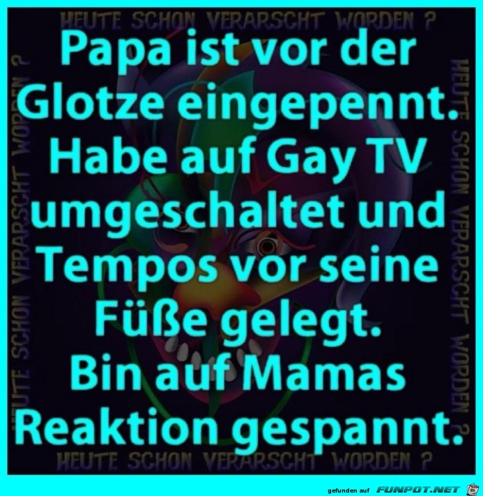 Papa ist eingepennt