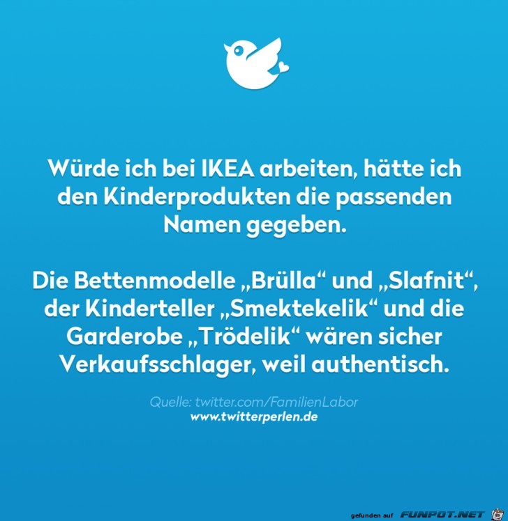 Wenn ich bei IKEA arbeiten würde Wenn ich bei IKEA arbeiten würde