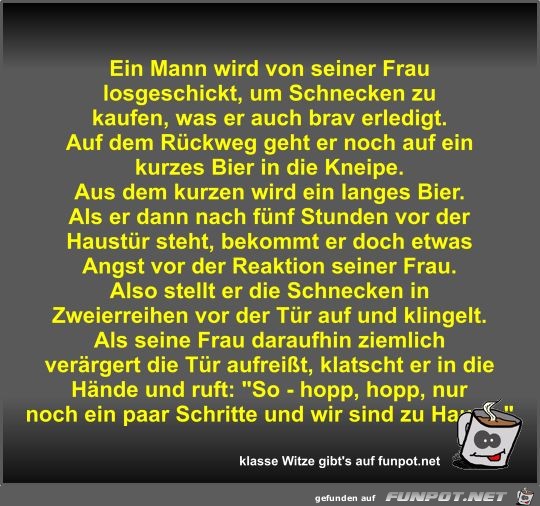 Ein Mann wird von seiner Frau losgeschickt Ein Mann wird von seiner Frau losgeschickt