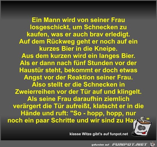 Ein Mann wird von seiner Frau losgeschickt