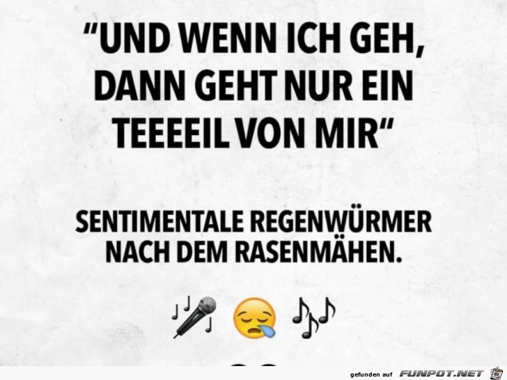 und wenn ich geh