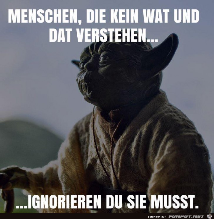 Ignorieren Du must Ignorieren Du must