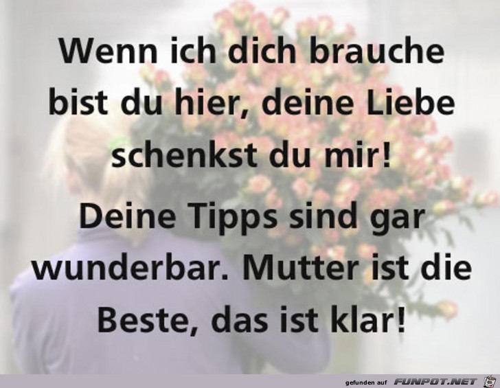 wenn ich dich brauche.......