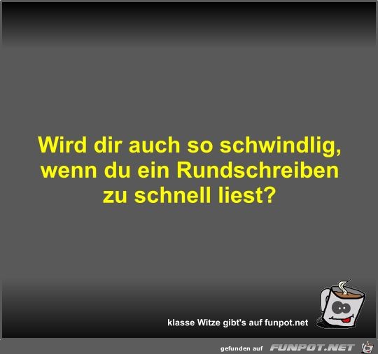 Wird dir auch so schwindlig Wird dir auch so schwindlig