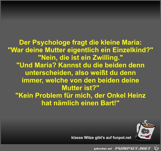 Der Psychologe fragt die kleine Maria Der Psychologe fragt die kleine Maria