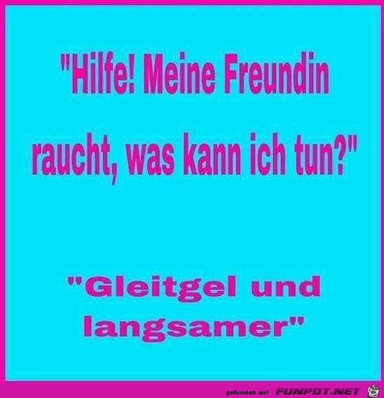 Hilfe, meine Freundin raucht Hilfe, meine Freundin raucht