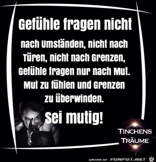 Gefhle fragen nicht........