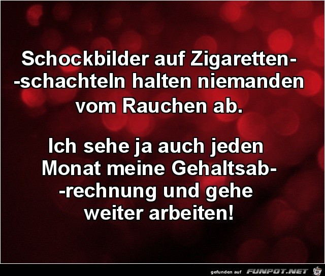 Schockbilder auf Zigarretten....... Schockbilder auf Zigarretten.......