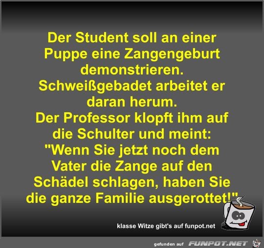 Der Student soll an einer Puppe eine Zangengeburt...