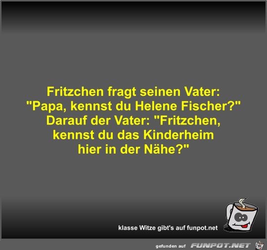 Fritzchen fragt seinen Vater