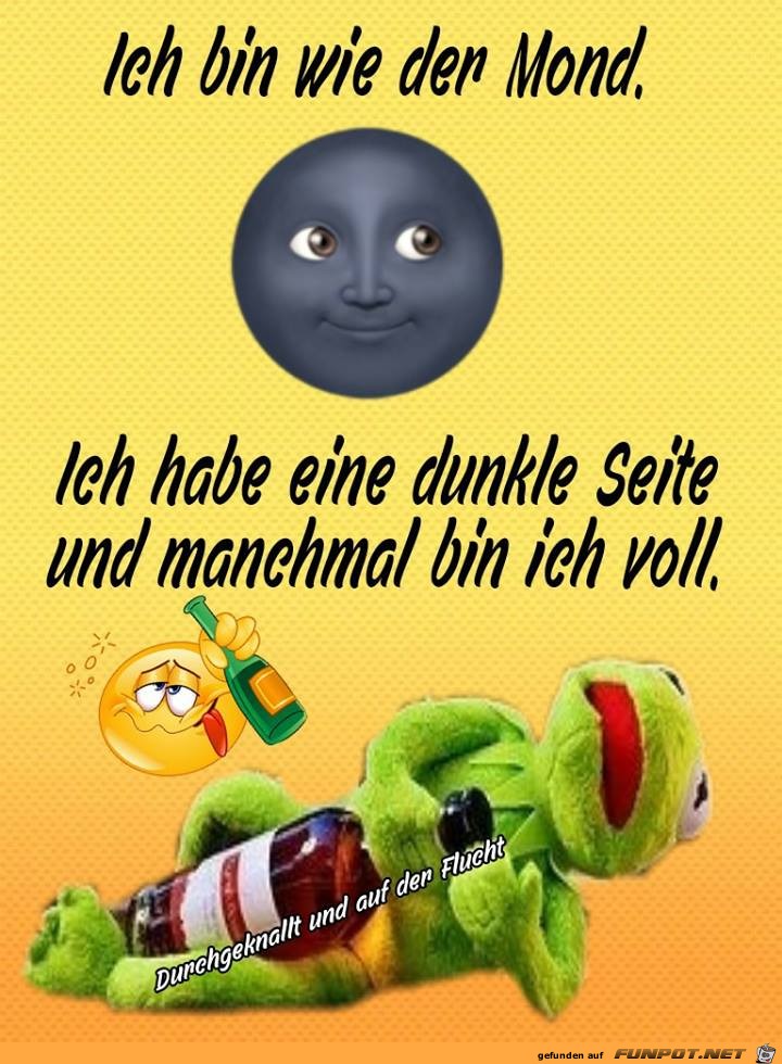 Bin wie der Mond