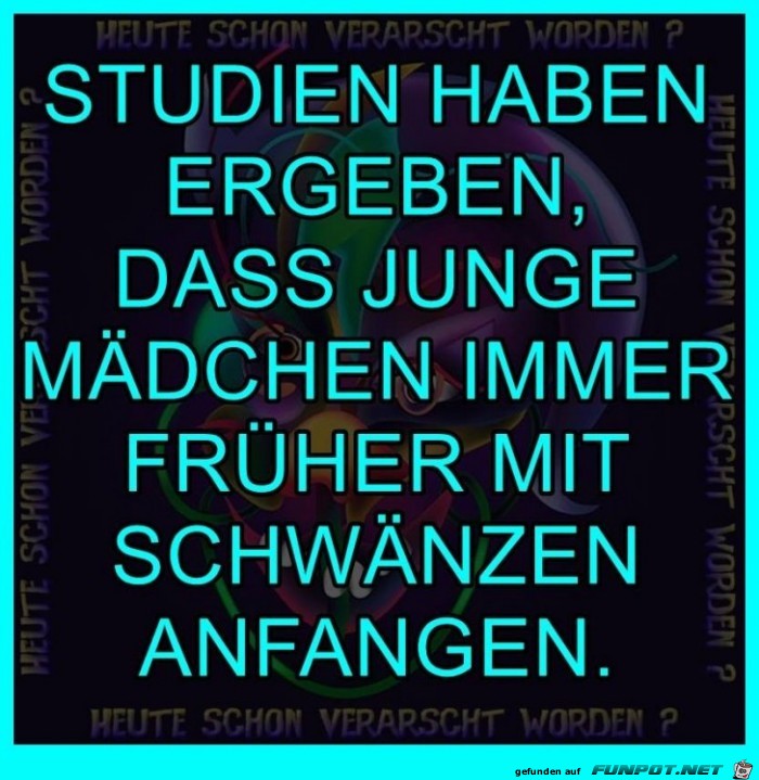 Studien haben ergeben Studien haben ergeben