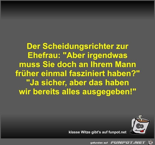 Der Scheidungsrichter zur Ehefrau Der Scheidungsrichter zur Ehefrau
